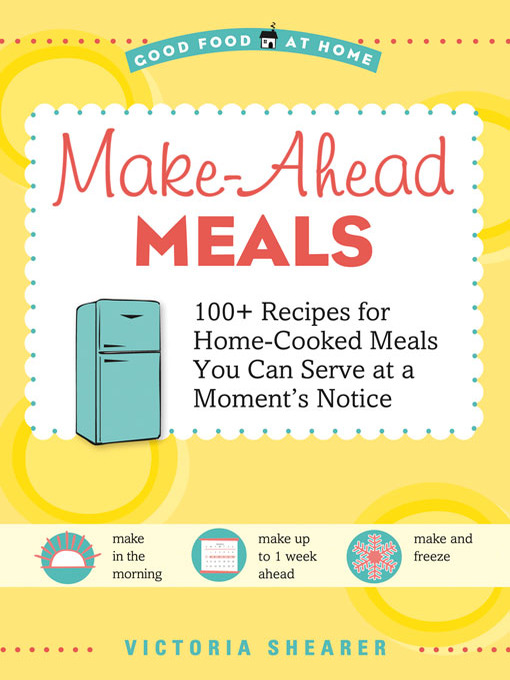 Title details for Make-Ahead Meals by Victoria Shearer - Available